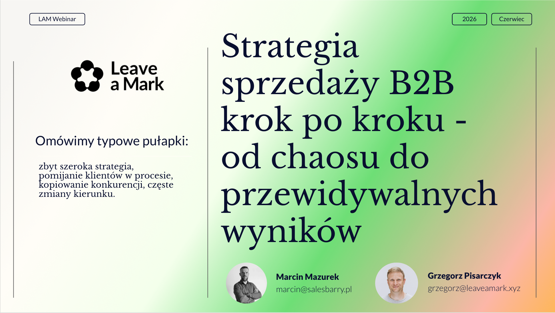 Webinar: Strategia sprzedaży B2B krok po kroku -
od chaosu do przewidywalnych wyników